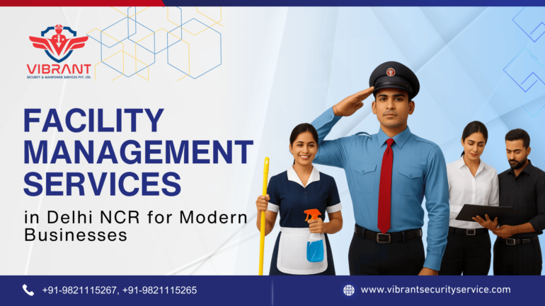Best Facility Management Services in Delhi NCR | Vibrant