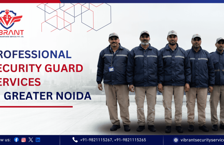 security-guard-services-in-greater-noida-a-complete-guide