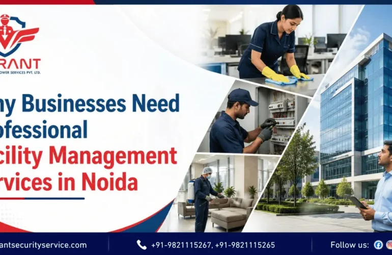 Facility Management Services in Noida by Vibrant Security and Manpower Services