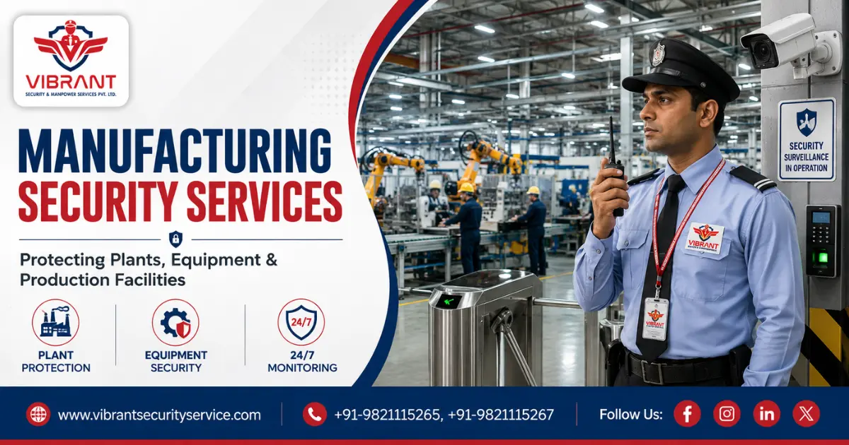 Manufacturing Security Services: Protecting Plants, Equipment & Production Facilities